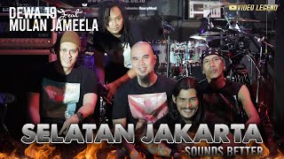 Dewa19 Feat Virzha amp Mulan Jameela  Selatan Jakarta Sounds Better [upl. by Rratsal]