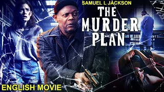 Samuel L Jackson In THE MURDER PLAN  Hollywood English Movie  Superhit Mystery Thriller Full Movie [upl. by Maurizio226]