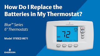 Emerson Blue Series 6quot  1F95EZ0671  How Do I Replace the Battery in My Thermostat [upl. by Ludwog]