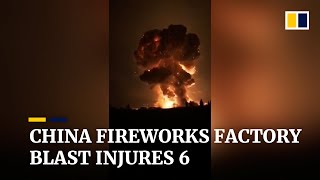 Six injured in fireworks factory blast in southwest China [upl. by Ineslta]