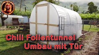 Folientunnel für Chilis  Umbau mit Tür  Gewächshaus  Bewässerung [upl. by Norabal848]