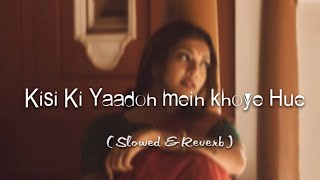 Kisi Ki Yaadon mein khoye Hue  srk song  By Udit Narayan   Slowed Reverb 90songslovers 90s [upl. by Boffa]