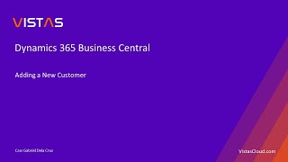 Dynamics 365 Business Central Adding New Customer [upl. by Eintirb]