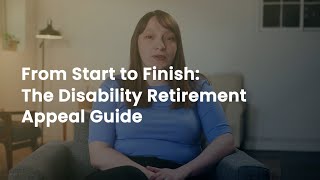 From Start to Finish The Disability Retirement Appeal Guide [upl. by Aicak]