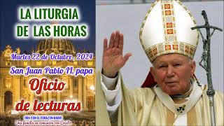 OFICIO DE LECTURA  MARTES 22 DE OCTUBRE 2024  SAN JUAN PABLO II PAPA  XXIX TIEMPO ORDINARIO [upl. by Carmelle]