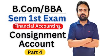 Consignment Account part 4  Financial Account BComBBA [upl. by Hsan]