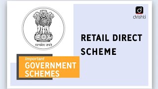 Important Government Schemes  Retail Direct Scheme [upl. by Anaujnas]