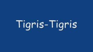 TigrisTigris [upl. by Annoel]