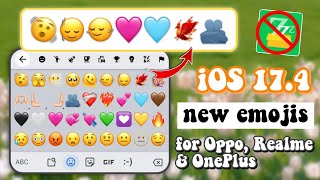 Apply iOS 174 New iOS Emojis for Oppo Realme amp OnePlus without zFont [upl. by Ahsiekan973]