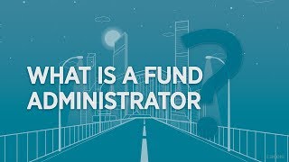 2 min to understand what a fund administrator is [upl. by Sears803]