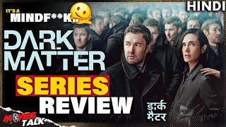 Dark Matter 2024  Series REVIEW  Its a MindFk Show😵🤯 [upl. by Ibbetson]