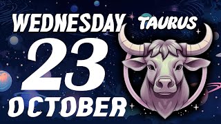 🌟YOUR TALENT WILL BE RECOGNIZED AND CELEBRATED🎉 TAURUS ♉ HOROSCOPE FOR TODAY ❤ OCTOBER 23 2024 [upl. by Euqitsym359]