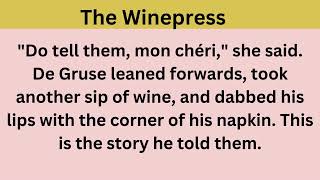 Practice English Reading  English Speaking and Listening Practice  The Winepress [upl. by Nob]