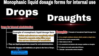 drops and draughts  monophasic liquid dosage form  BPharmacy  Pharmaceutics 1 Pharmacy Classes [upl. by Kale963]