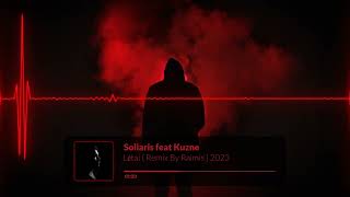 Soliaris feat Kuzne  Lėtai  Remix By Raimis  2023 [upl. by Nalyd]