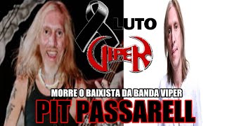 MORRE O BAIXISTA DA BANDA VIPER PIT PASSARELL [upl. by Madonna]