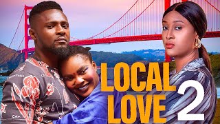 LOCAL LOVE 2  New Movie Maurice Sam Sarian Martin 2024 Nollywood Romcom Movie [upl. by Huskey]