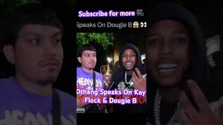 Dthang Speaks On Dougie B amp Kay Flock ‼️recommended fyp youtubeshorts subscribe shortsvideo [upl. by Araik]