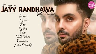 JAYY RANDHAWA  ALL BEST SONGS ALL SONGS OF JAYY RANDHAWA JAYY RANDHAWA ALL PUNJABI SONGS GEETMP3 [upl. by Thessa235]