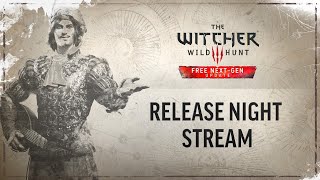 The Witcher 3 NextGen Update — Release Night Stream [upl. by Gerstein]