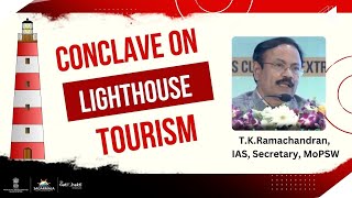 TK Ramachandran IAS Secretary MoPSW addressed the Conclave on Lighthouse Tourism sagarmala [upl. by Odnarb]