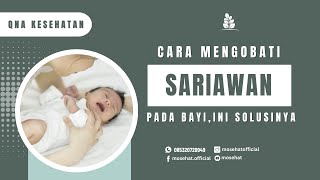 Cara Mengatasi Sariawan pada Bayi Tanpa Obat  QNA KESEHATAN [upl. by Sible]