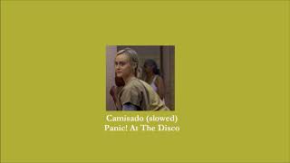 Panic At The Disco  Camisado slowed [upl. by Upton]