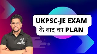 UKPSC JE KE BAAD KA PLAN AIMCAMPUSOFFICIAL ukpscje2023 ukpscje [upl. by Neeron499]