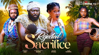 REJECTED SACRIFICE NGOZI EVUKA OGE DANIEL MARVELOUS EKUMA 2024movie ugezu nigerianmovie [upl. by Hallee]