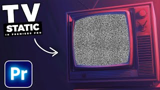 VINTAGE Old TV STATIC EFFECT In Premiere Pro [upl. by Luann]