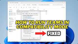 How to Run Teams in Compatibility Mode In Windows 1011  2024 [upl. by Darrelle]