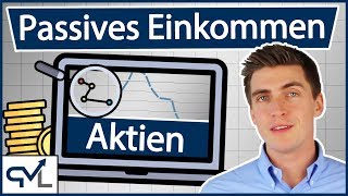 Passives Einkommen mit Aktien 3 Möglichkeiten aus der Praxis [upl. by Enohpesrep365]