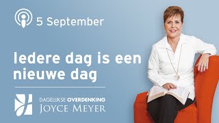 0509  IEDERE DAG IS EEN NIEUWE DAG 🌅 – Devotional van Joyce Meyer  Dagelijkse inspiratie [upl. by Eirffej]