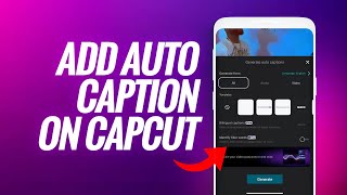 How to generate Auto Captions on CapCut mobile device  Full Tutorial for capcut beginners [upl. by Regen]