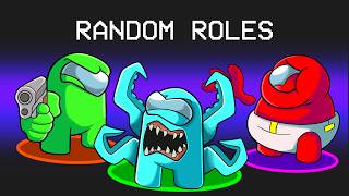 NEW TOXIC RANDOM ROLES in Among Us [upl. by Girard]