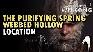 The Purifying Spring Webbed Hollow Location Black Myth Wukong [upl. by Norword]