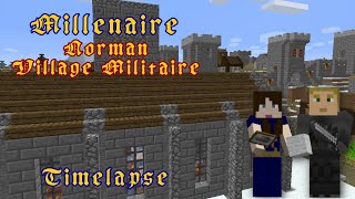 Timelapse Millenaire Minecraft  Norman Village Militaire [upl. by Kendra882]