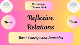 Reflexive Relations Discrete Mathematics Set Theory UrduHindi [upl. by Alviani]