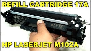 cara isi ulang refill cartridge 17a hp laserjet M102a  M130a  M130nw  M130fn  M130fw [upl. by Llegna]