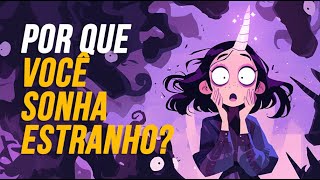 O QUE SONHOS ESTRANHOS SIGNIFICAM VEJA 5 TEORIAS [upl. by Klotz516]