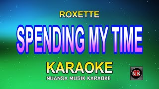 Spending My Time KARAOKE Roxette  Spending My Time Karaoke Versionnuansamusikkaraoke [upl. by Nilesoy]