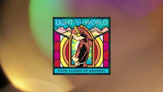 The Poor Clares of Arundel  Light For The World Album Visualiser [upl. by Ogdan]