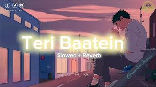 Teri Baatein Song  Slowed  Reverb  Trending Song Bollywood Romantic Audio  Lavkush Kushwaha [upl. by Ednutey]