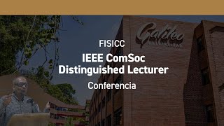 IEEE ComSoc Distinguished Lecturer  Conferencia [upl. by Thornburg]