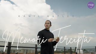 Kamil Kaflee  Memori Tercipta Official MV [upl. by Olnee638]