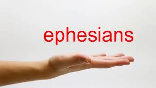 How to Pronounce ephesians  American English [upl. by Dyl281]