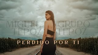 PERDIDO POR TI VIDEO OFICIAL Grupo los Tepoz perdidoporti lostepoz grupolostepoz [upl. by Zarah]