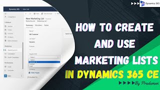 How to Create and Use Marketing Lists in D365 [upl. by Ehttam]