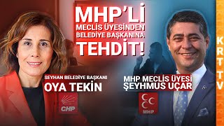 MHPLÄ° MECLÄ°S ÃœYESÄ°NDEN AÃ‡IK TEHDÄ°T quotSEYHAN BELEDÄ°YESÄ°NDE GÄ°RECEK YERÄ°NÄ°Z KALMAZquot [upl. by Ardekahs]