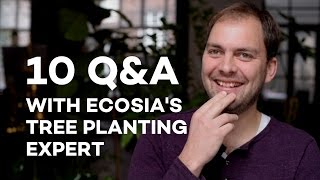 10 QampA with Ecosias Tree Planting Expert [upl. by Korten]